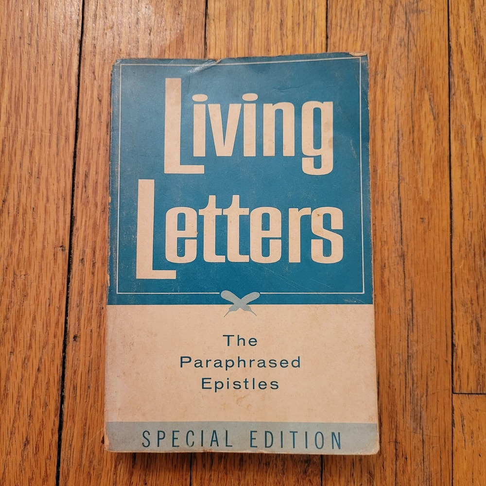 Living Letters The Paraphrased Epistles Special Edition by Kenneth N Taylor 1962